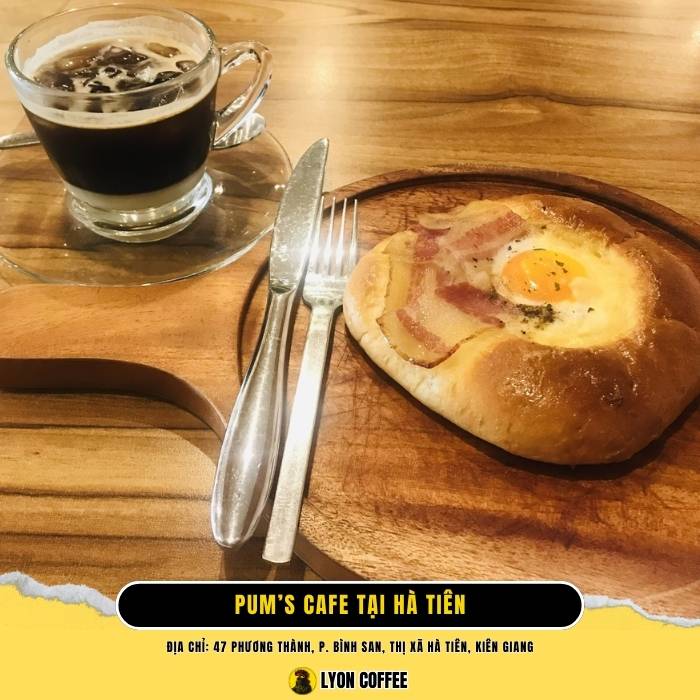 Pum's Cafe - Top quán cà phê ăn sáng ở Hà Tiên