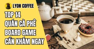 quán cà phê board game ở Tphcm gần đây