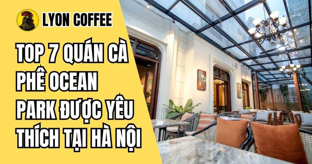 những quán cafe đẹp ở ocean park