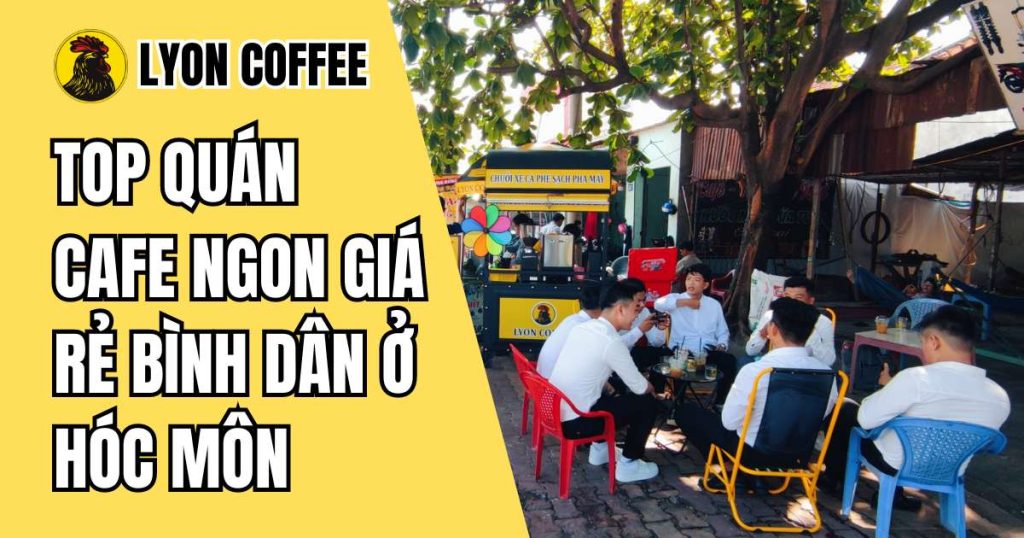 quán cafe ngon giá rẻ bình dân ở hóc môn