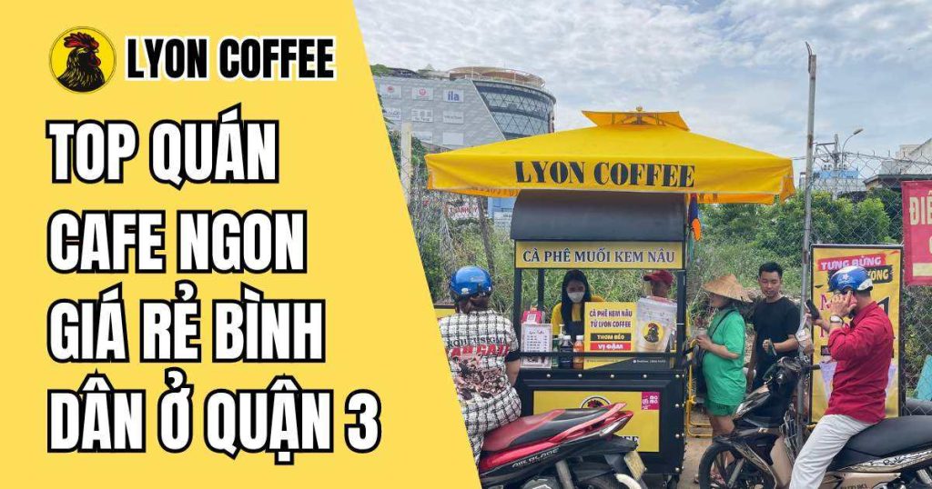 quán cà phê ngon giá rẻ bình dân ở Quận 3