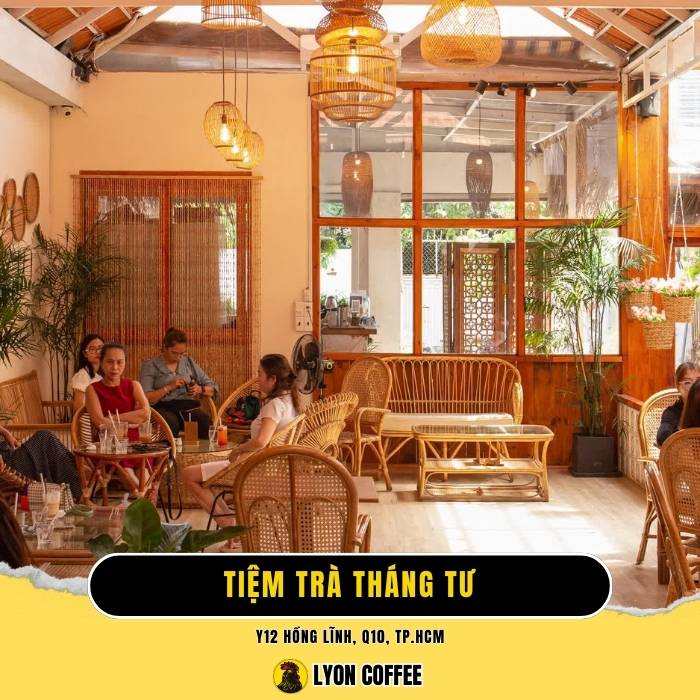 Tiệm Trà tháng Tư - Quán cafe quận 10 view đẹp sống ảo