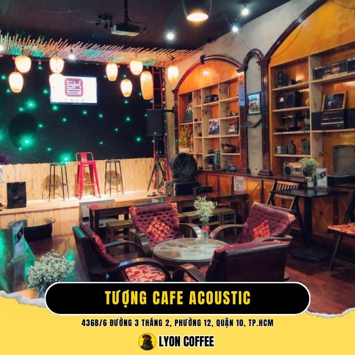 Tượng Cafe Acoustic - Quán cà phê quận 10 Sài Gòn 