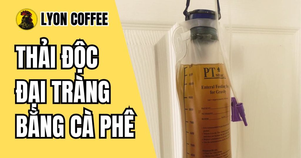 Thải độc đại tràng bằng cà phê