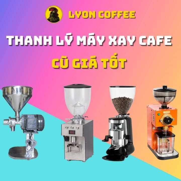 Thanh lý mua bán máy xay cà phê cũ xịn giá rẻ đã qua sử dụng ở đâu tại TPHCM Hà Nội Đà Nẵng