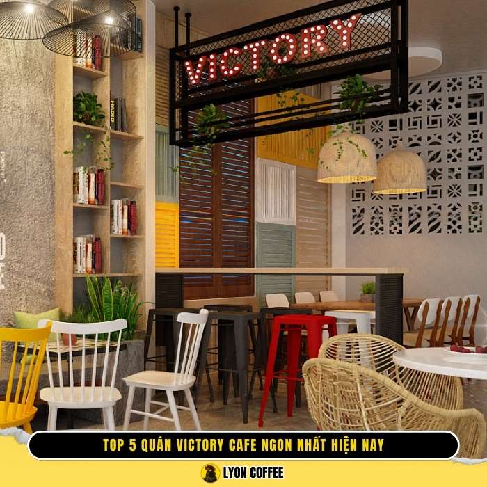 Top 5 quán Victory cafe ngon nhất hiện nay