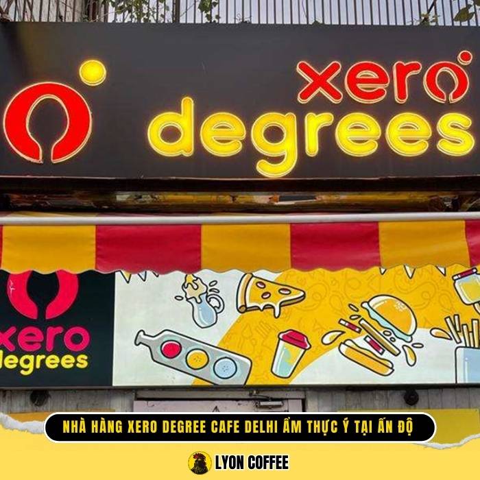 Review đánh giá Nhà hàng Xero Degrees Cafe Delhi ở Ấn Độ