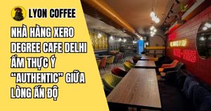 Xero Degrees Cafe Delhi ở Ấn Độ