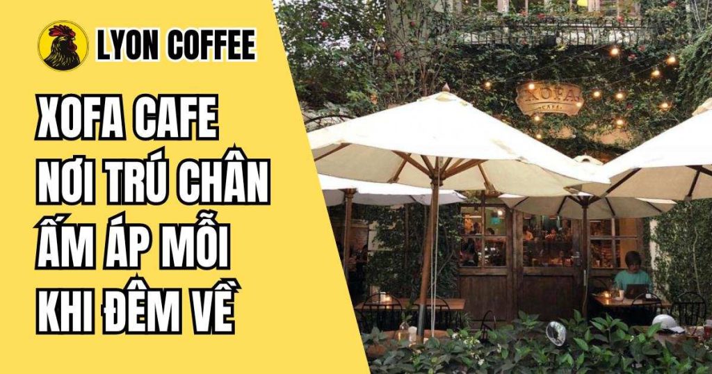 Xofa Cafe & Bistro Hà Nội